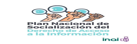 “Plan Nacional de Socialización del Derecho de Acceso a la Información” -PlanDAI-.